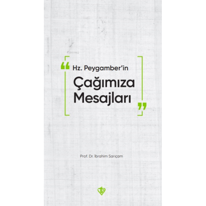 Hz. Peygamberin Çağımıza Mesajları