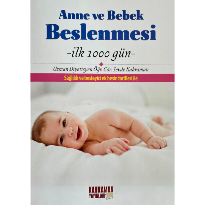 Anne ve Bebek Beslenmesi ; İlk 1000 gün