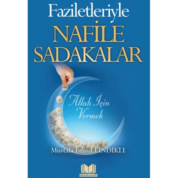 Faziletleriyle Nafile Sadakalar