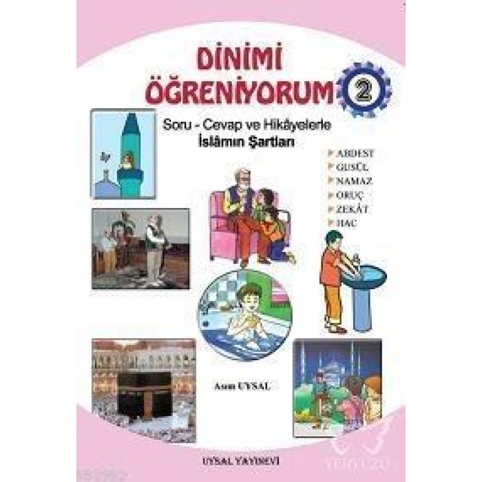 Dinimi Öğreniyorum 2  Soru - Cevap ve Hikayelerle İslamın Şartları (7 Yaş ve Üstü)