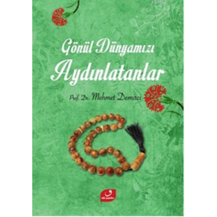 Gönül Dünyamızı Aydınlatanlar