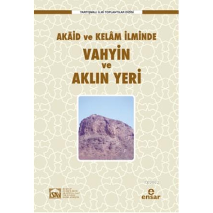 Akaid ve Kelam İlminde Vahyin ve Aklın Yeri