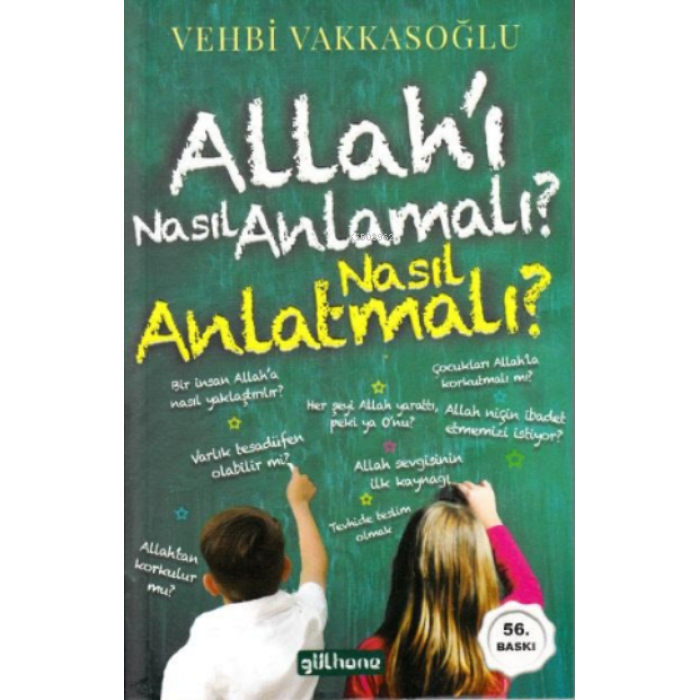 Allahı Nasıl Anlamalı? Nasıl Anlatmalı?