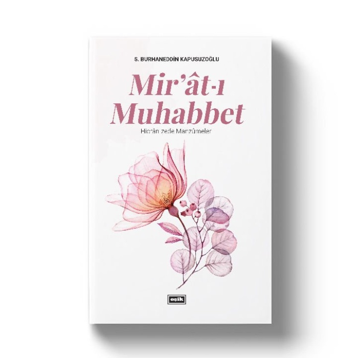 Mirât-ı Muhabbet | S. Burhaneddin Kapusuzoğlu