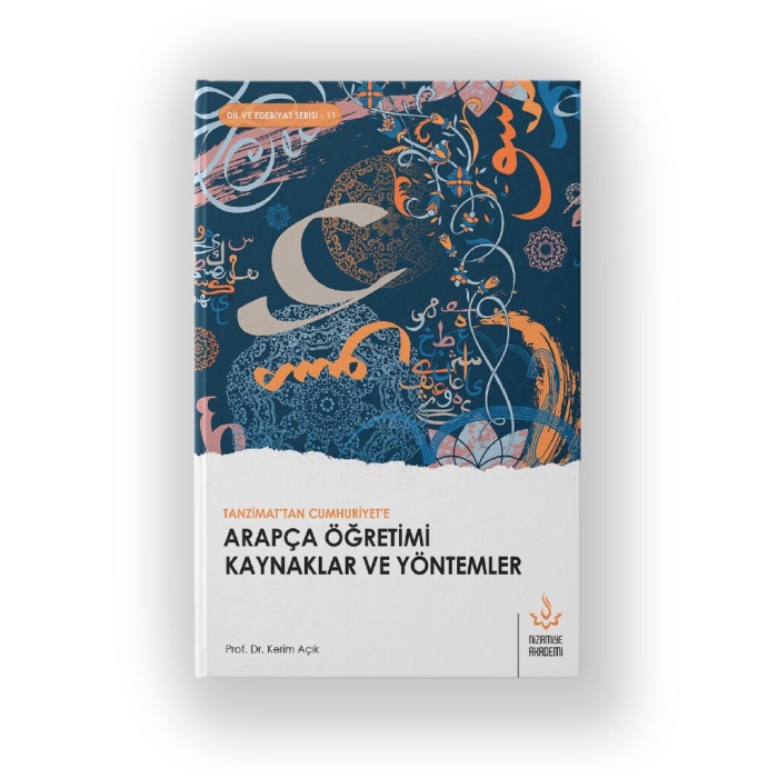 Tanzimattan Cumhuriyete Arapça Öğretimi Kaynaklar ve Yöntemler | Dr. Kerim Açık