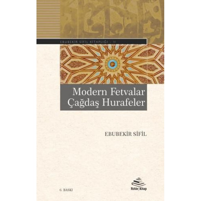 Modern Fetvalar Çağdaş Hurafeler - Ebubekir Sifil