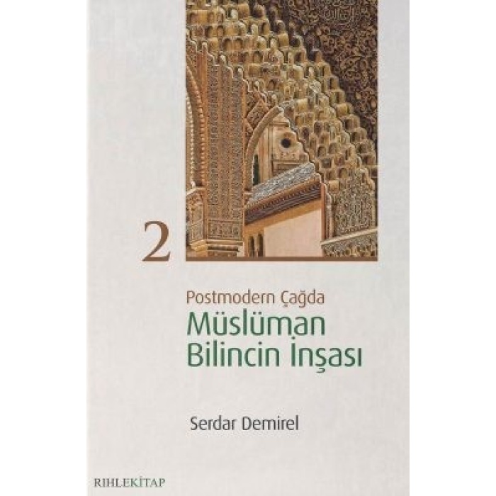 Postmodern Çağda Müslüman Bilincin İnşası 2