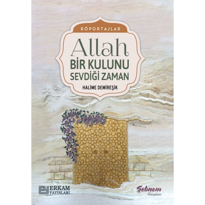 Allah Bir Kulunu Sevdiği Zaman - Halime Demireşik