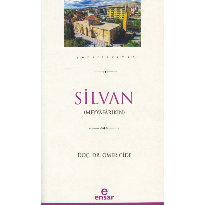 Silvan (Şehirlerimiz-35)