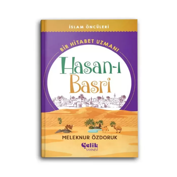 Bir Hitabet Uzmanı Hasan-ı Basri / İslam Öncüleri Serisi