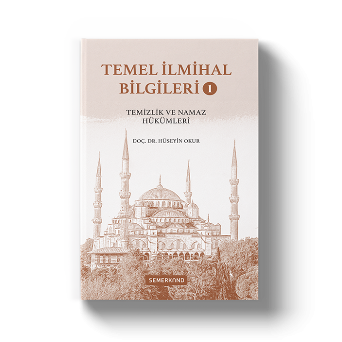 Temel İlmihal Bilgileri 1 | Temizlik ve Namaz Hükümleri