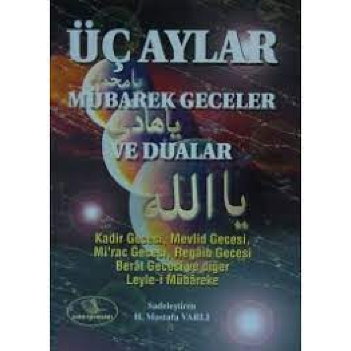 Üç Aylar Mübarek Geceler ve Dualar (Cep Boy) / Mustafa Varlı