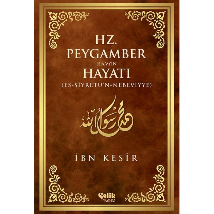 Hz. Peygamber (s.a.v.)#39;in Hayatı - İbn Kesîr (Karton Kapak)