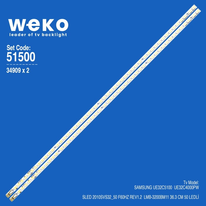 WKSET-6500 34909X2 SLED 2010SVS32_50 F60HZ REV1.2  LMB-3200BM11  2 ADET LED BAR (50LED)