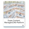 Dupe Content Manager (CM) Platform