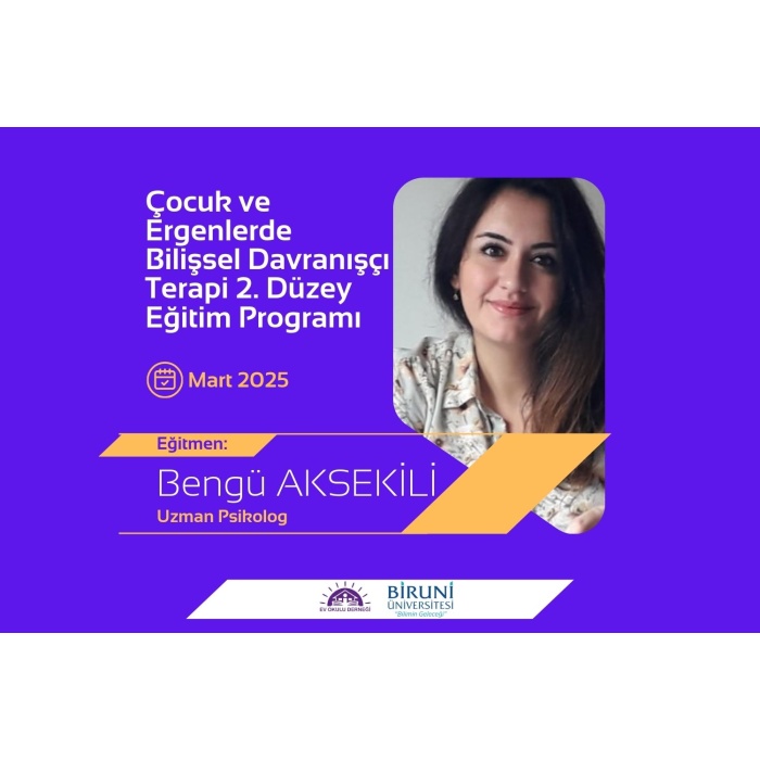 Çocuk ve Ergenlerde Bilişsel Davranışçı Terapi 2. Düzey Eğitim Programı