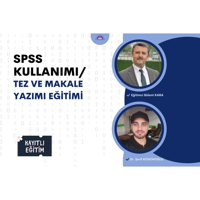 SPSS Kullanımı/Tez ve Makale Yazımı Eğitimi