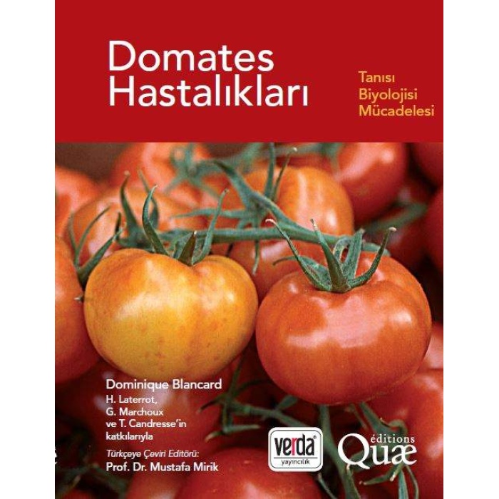 DOMATES HASTALIKLARI TANISI BİYOLOJİSİ VE MÜCADELESİ