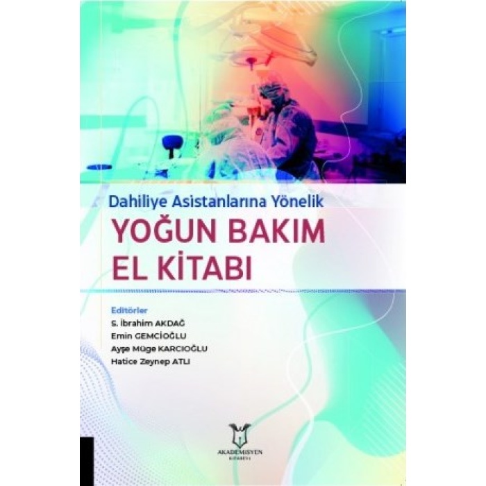 DAHİLİYE ASİSTANLARINA YÖNELİK YOĞUN BAKIM EL KİTABI