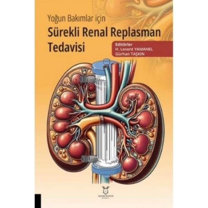 YOĞUN BAKIMLAR İÇİN SÜREKLİ RENAL REPLASMAN TEDAVİSİ