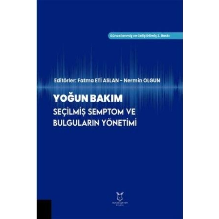 YOĞUN BAKIM SEÇİLMİŞ SEMPTOM BULGULARIN YÖNETİMİ