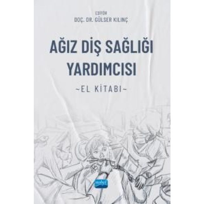 AĞIZ DİŞ SAĞLIĞI YARDIMCISI EL KİTABI