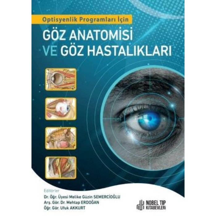 OPTİSYEN PROGRAMLARI İÇİN GÖZ ANATOMİSİ VE GÖZ HASTALIKLARI