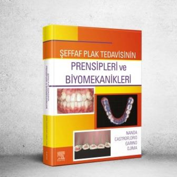 ŞEFFAF PLAK TEDAVİSİNİN PRENSİPLERİ VE BİYOMEKANİKLERİ