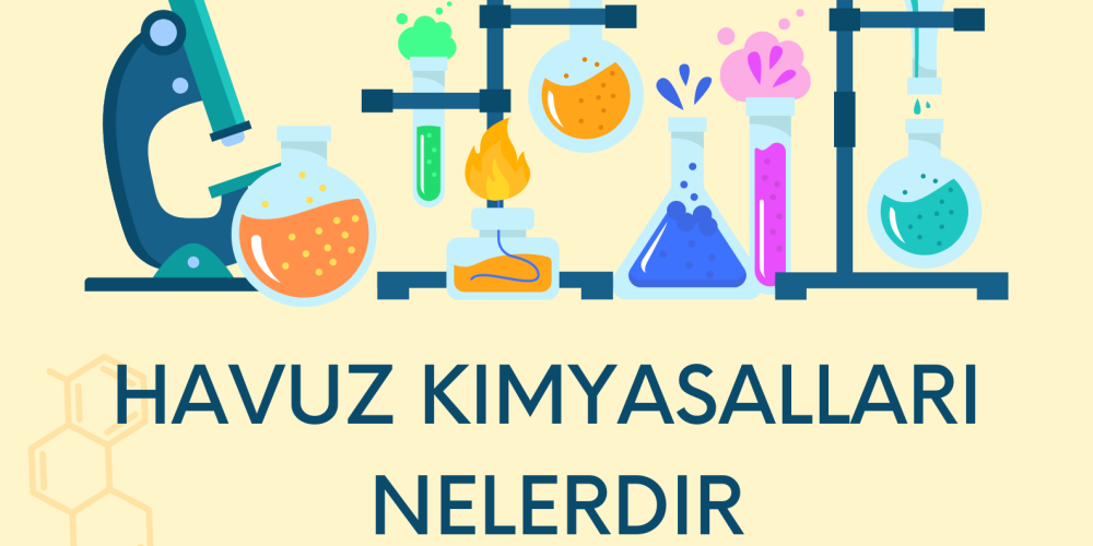 Havuz Kimyasalları Nelerdir?