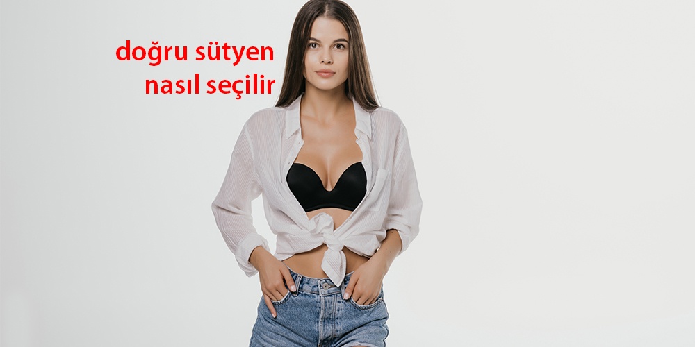 Kadınlar için doğru sütyen nasıl seçilir?