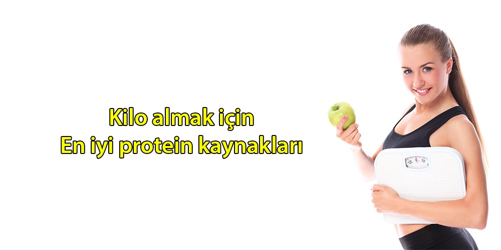 Kilo Alma İçin En İyi Protein Kaynakları Nelerdir