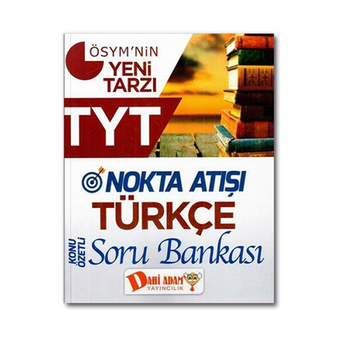 TYT Nokta Atışı Türkçe Konu Özetli Soru Bankası Dahi Adam Yayınları