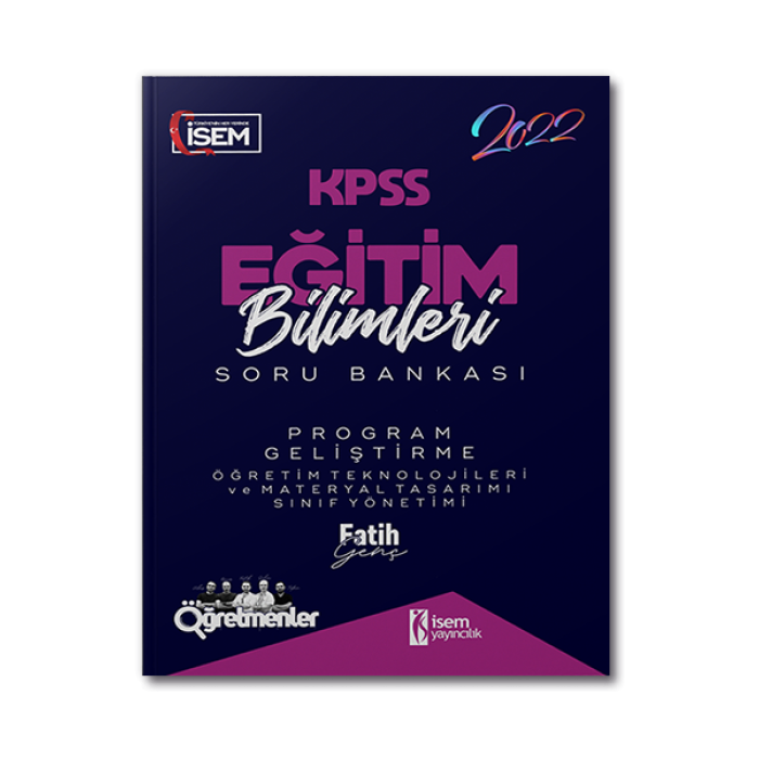 2022 KPSS Eğitim Bilimleri Program Geliştirme Çözümlü Soru Bankası İsem Yayınları