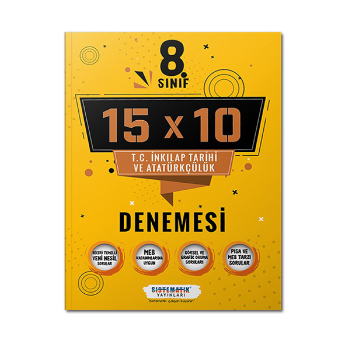 8.Sınıf T.C. İnkılap Tarihi ve Atatürkçülük 15x10 Deneme Kitabı Sistematik Yayınları