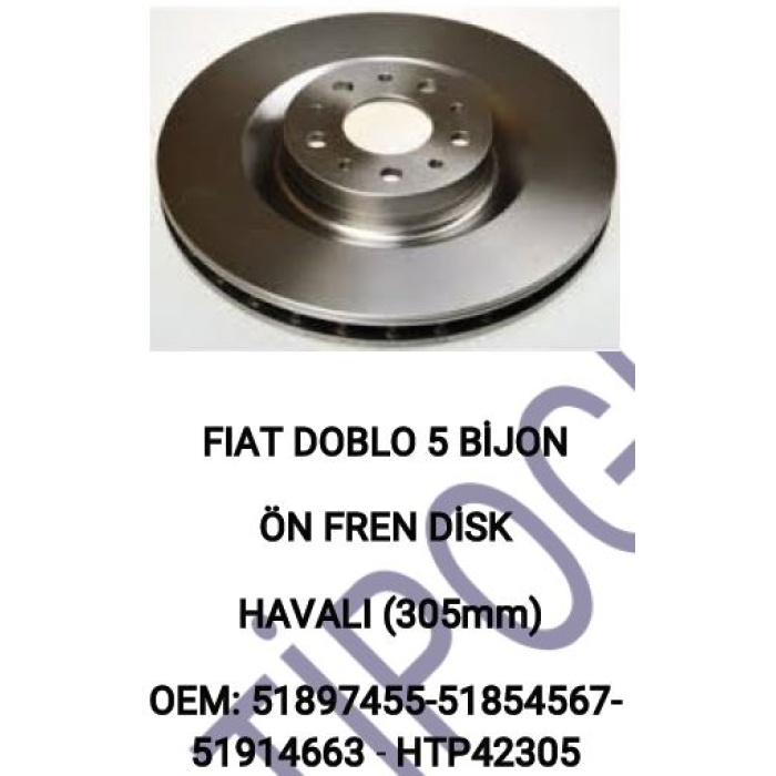 ÖN FREN DISK AYNASI SOĞUTMALI  TAKIM305X28 FIAT DOBLO 5 BIJON - HTP42305