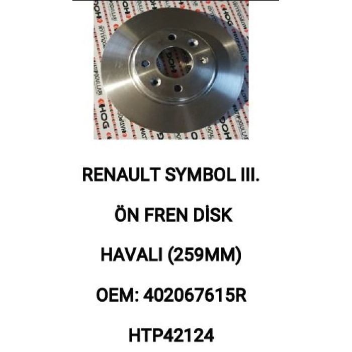 ÖN FREN  DISK AYNASI SOĞUTMALI TAKIMQ259MM RENAULT SYMBOL III. DACIA LODGY 4 BIJON - HTP42124