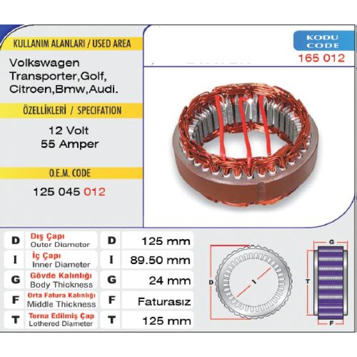 STATÖR 12V 55AMP. GENIŞ GÖVDE T.PORTER - GOLF - CITROEN -BMV -AUDI BOSCH TIP - 165 012