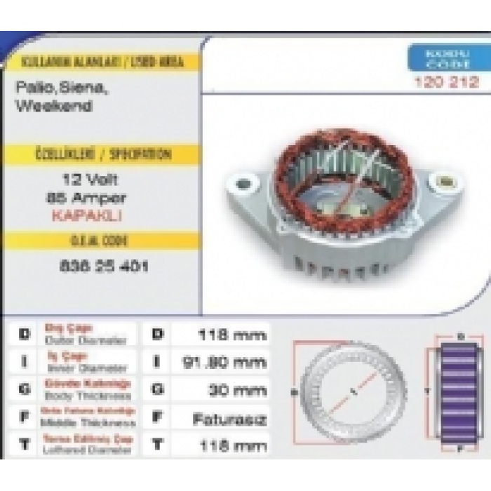 STATÖR 12V 85AMP. PALIO.SIENA.WEEKEND .ALBEA MULTIJET.OPEL CORSA { KAPAKLI } MAKO TIP - 120 212