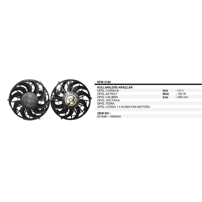 FAN MOTORU 12V OPEL ASTRA F VECTRA A- CORSA B TIGRA KLIMA - RFM2180