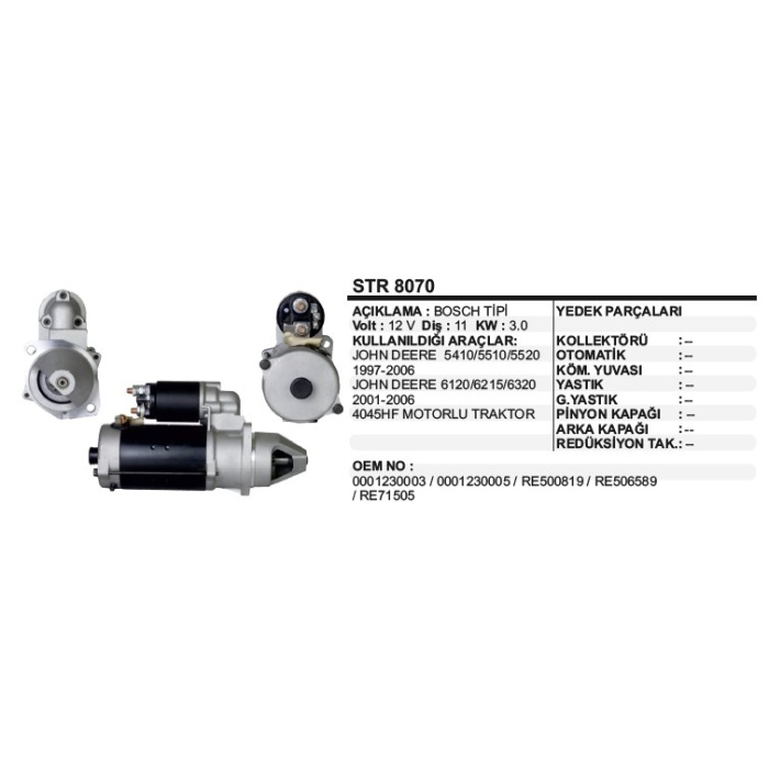 MARŞ MOTORU 11 DIŞ  12V.JOHN DEERE 5410-2254 230005 BOSCH TIP - STR8070