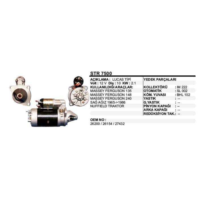 MARŞ MOTORU 10 DIŞ 12V M.F. 135 TRAKTÖR SAĞ AĞIZ KÜÇÜK LUCAS TIP - STR7500