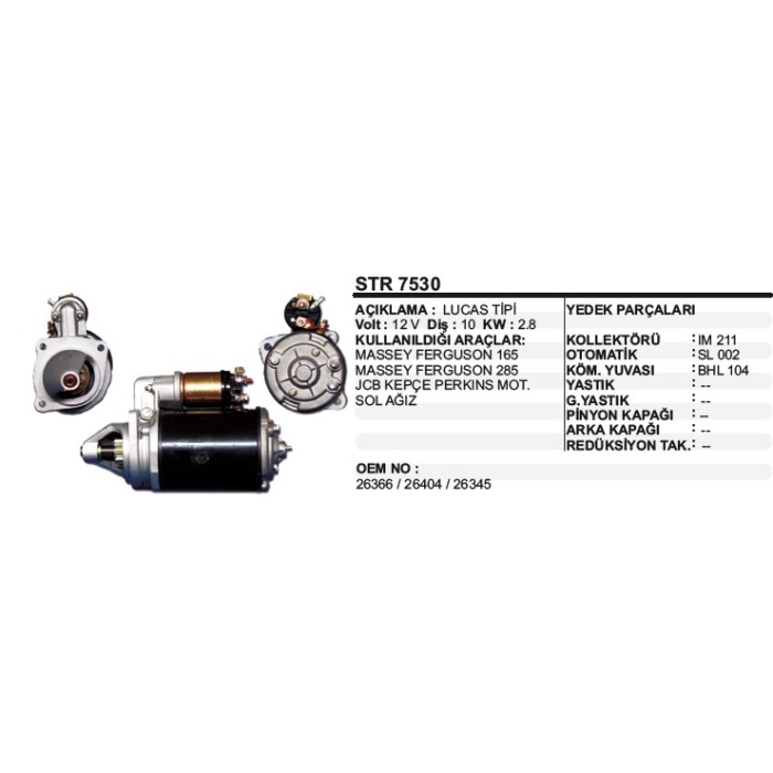 MARŞ MOTORU 10 DIŞ 12V M.F. 165-285 SOL AĞIZ JCB KEPÇE PERKNS MOT. LUCAS TIP - STR7530