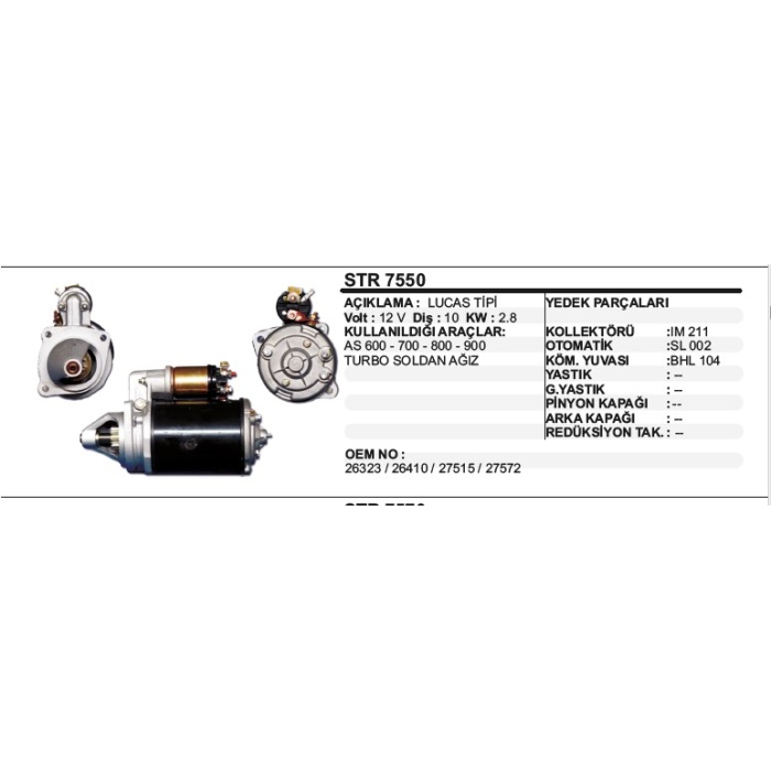 MARŞ MOTORU 10 DIŞ 12V AS 600-700-800 SOL AĞIZ LUCAS TIP - STR7550