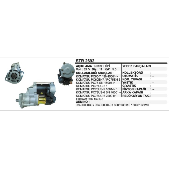 MARŞ MOTORU 11 DIŞ 24V  KOMATSU PC60EN7-PC75EN-3 EXCAVATOR S4D95  VALEO TIP - STR2692