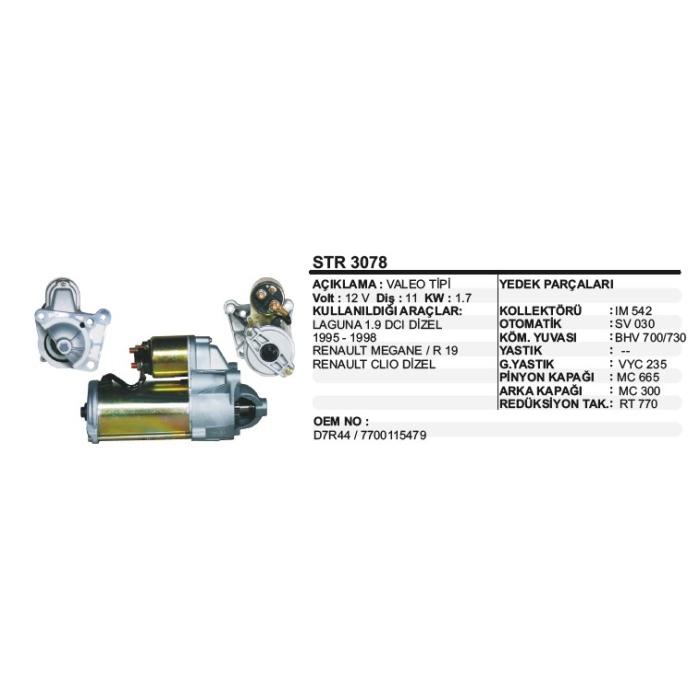 MARŞ MOTORU 11 DIŞ 12V D7R RENAULT LAGUNA 1.9 DCI 95-98 CLIO MEGANE DIZEL  VALEO TIP - STR3078