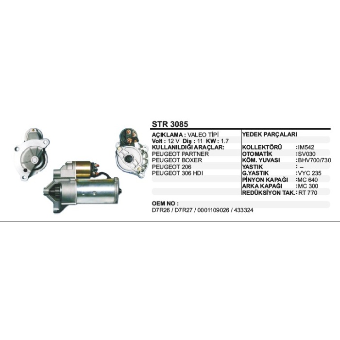 MARŞ MOTORU 11 DIŞ 12V D7R PEUGEOT PARTNER-BOXER 206-306-406-306 HDI  VALEO TIP - STR3085