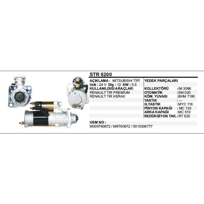 MARŞ MOTORU 12 DIŞ 24V.MITSUBISHI RENAULT TIR PREMIUM KERAX  MITSUBISHI TIP - STR6200