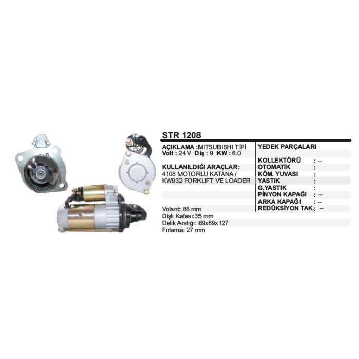 MARŞ MOTORU 9DIŞ 24V 4108 MOTORKATANA-KW932 LOADER MITSUBISHI TIP - STR1208