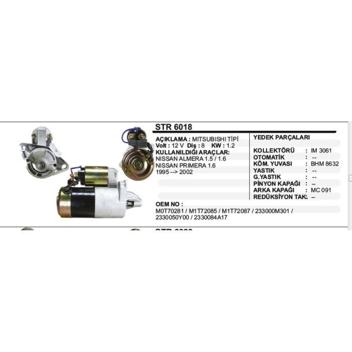 MARŞ MOTORU 8 DIŞ 12V NISSAN ALMERA - PRIMERA 96-97 MITSUBISHI TIP - STR6018