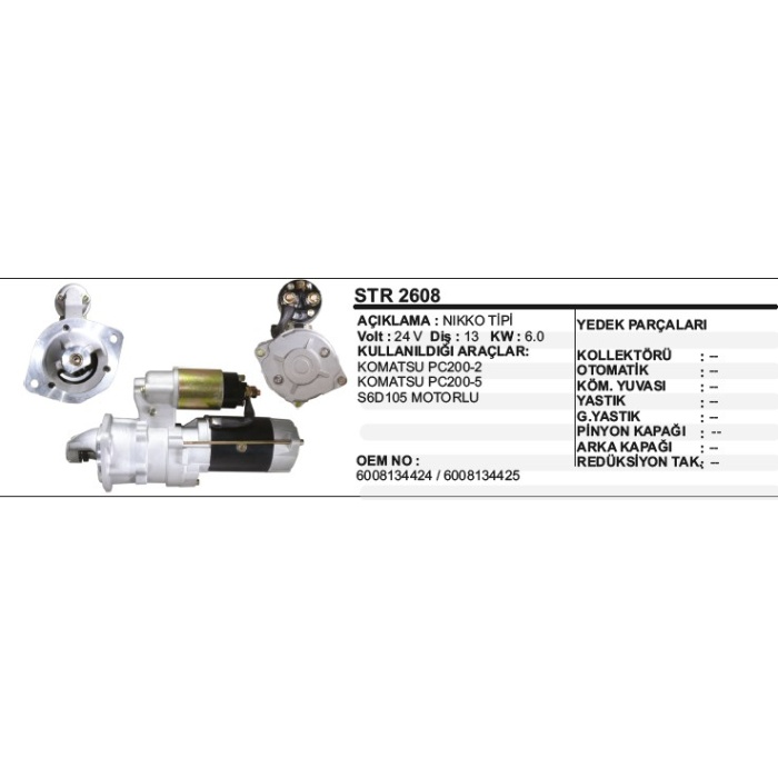 MARŞ MOTORU 13 DIŞ KOMATSU PC200-2 S6D105 NIKKO TIP - STR2608